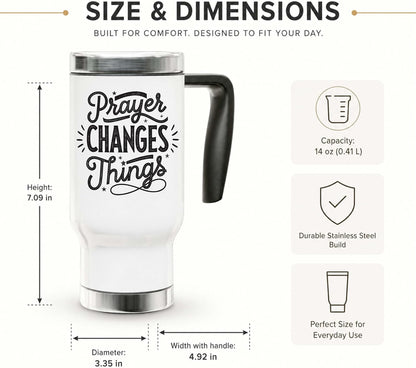 Prayer Changes Things 14oz Travel Mug | Faithful Message Typography for Daily Commutes and Desk Routines
