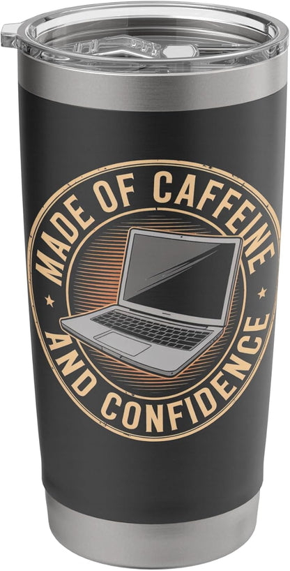 Made of Caffeine and Confidence Laptop Design Stainless Steel Insulated Tumbler