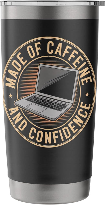 Made of Caffeine and Confidence Laptop Design Stainless Steel Insulated Tumbler