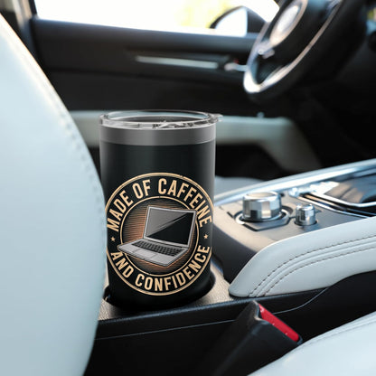 Made of Caffeine and Confidence Laptop Design Stainless Steel Insulated Tumbler