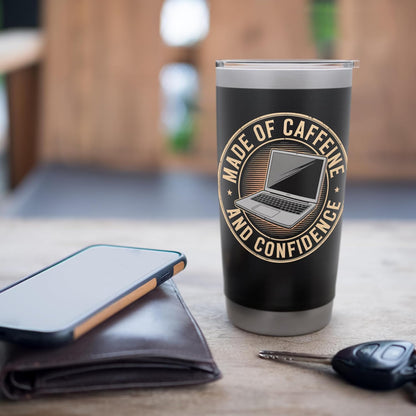 Made of Caffeine and Confidence Laptop Design Stainless Steel Insulated Tumbler