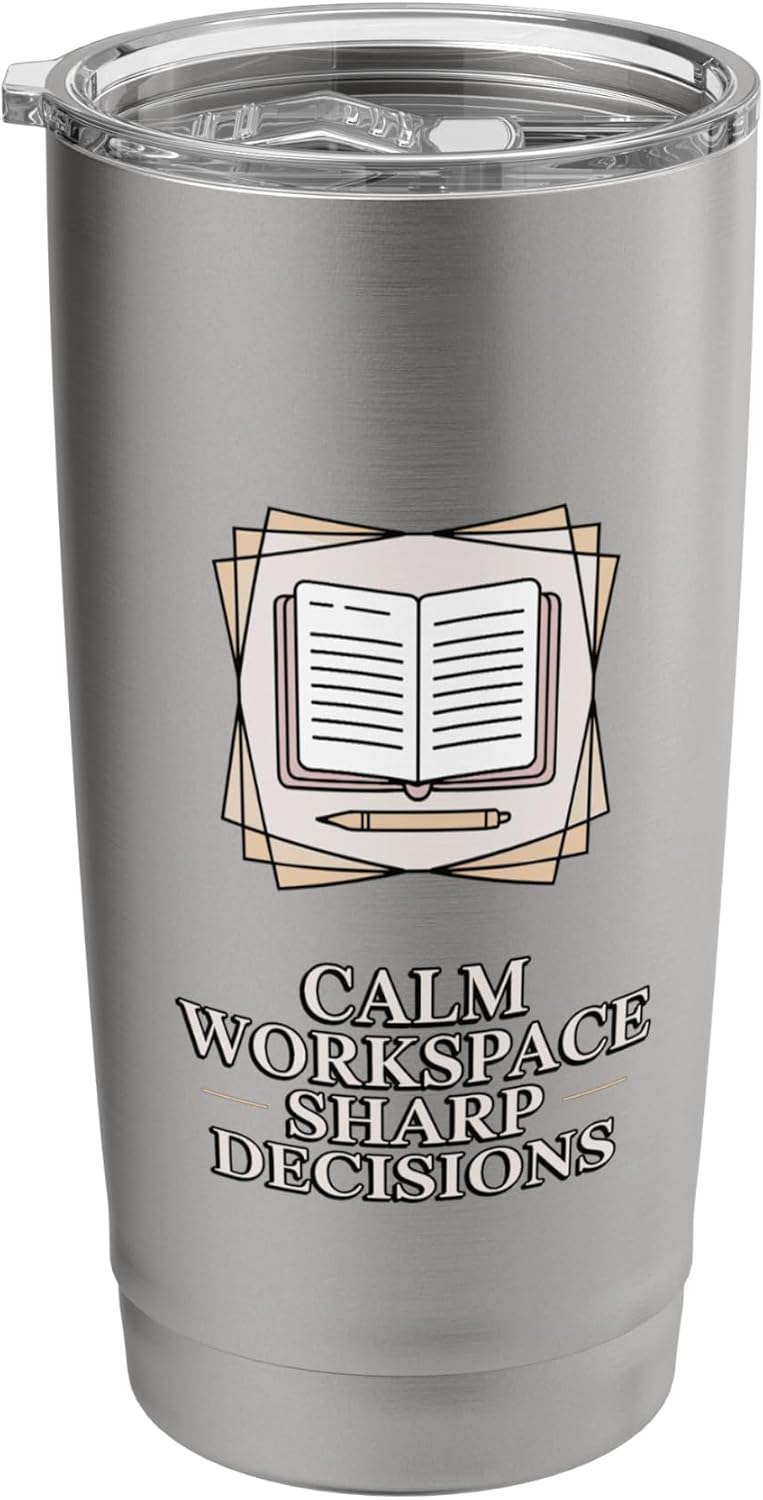 Calm Workspace Sharp Decisions Executive Desk Stainless Steel Insulated Tumbler