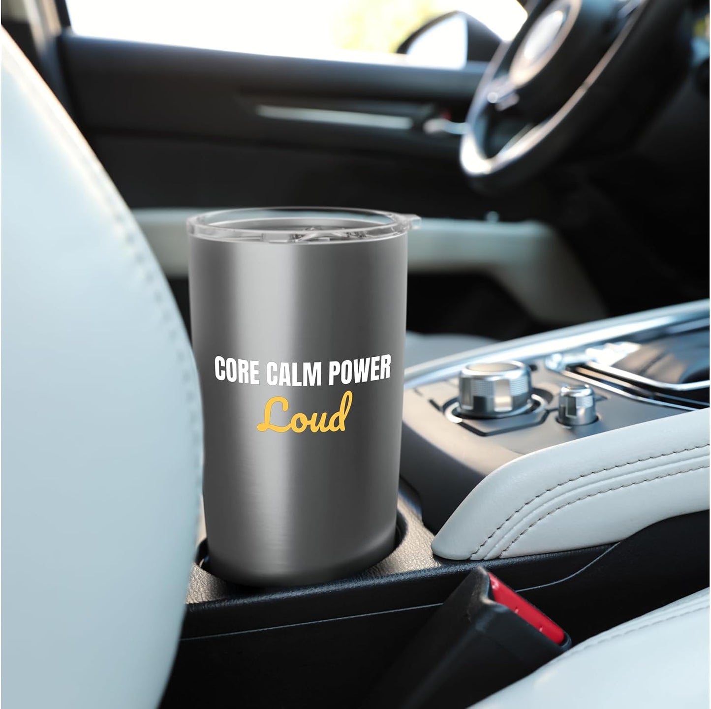 Core Calm Power Loud yoga and gym regulars Saying Stainless Steel Insulated Tumbler