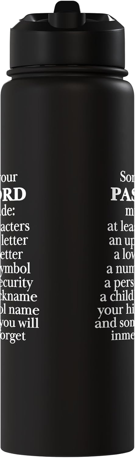 Sorry Your Password Must Contain Funny IT Tech Security Stainless Steel Insulated Water Bottle