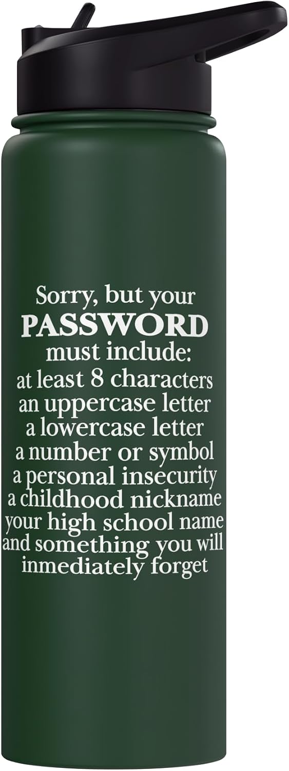 Sorry Your Password Must Contain Funny IT Tech Security Stainless Steel Insulated Water Bottle