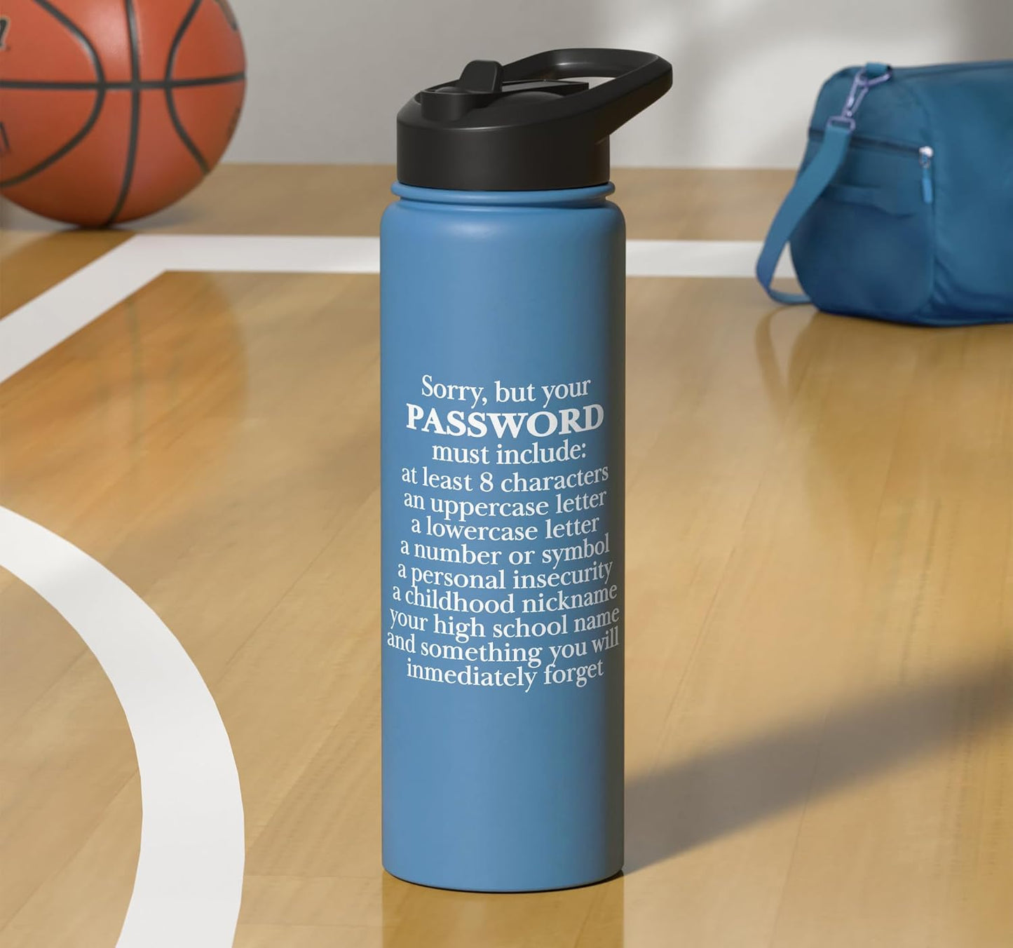 Sorry Your Password Must Contain Funny IT Tech Security Stainless Steel Insulated Water Bottle