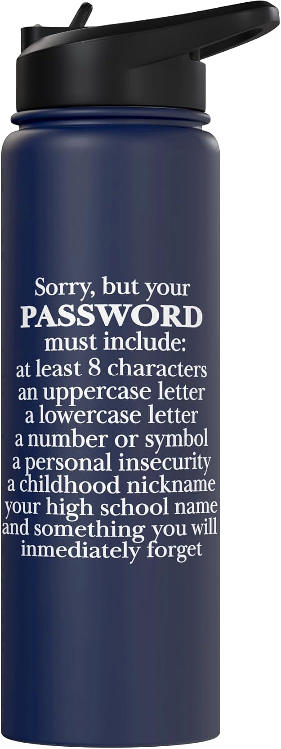 Sorry Your Password Must Contain Funny IT Tech Security Stainless Steel Insulated Water Bottle