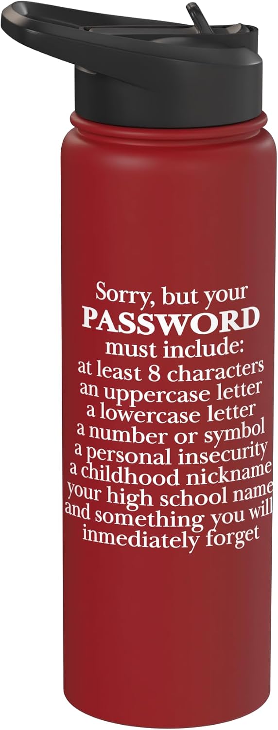 Sorry Your Password Must Contain Funny IT Tech Security Stainless Steel Insulated Water Bottle