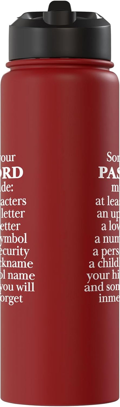 Sorry Your Password Must Contain Funny IT Tech Security Stainless Steel Insulated Water Bottle