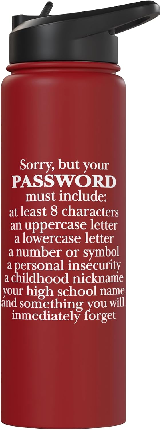 Sorry Your Password Must Contain Funny IT Tech Security Stainless Steel Insulated Water Bottle
