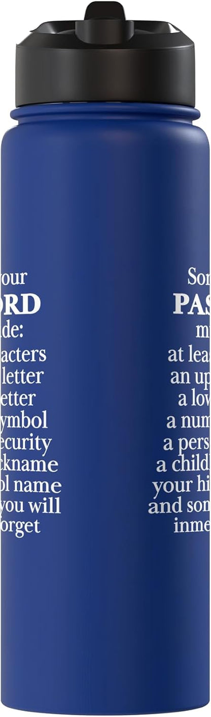 Sorry Your Password Must Contain Funny IT Tech Security Stainless Steel Insulated Water Bottle
