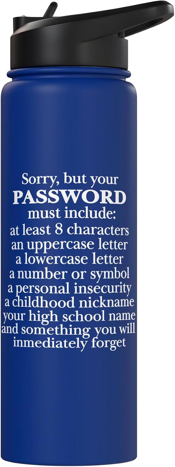 Sorry Your Password Must Contain Funny IT Tech Security Stainless Steel Insulated Water Bottle