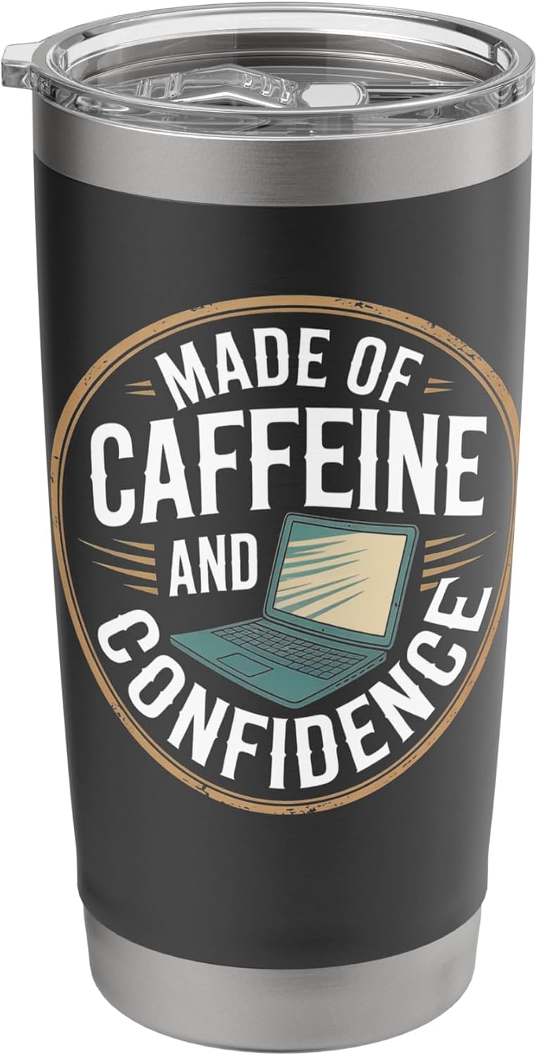 Made of Caffeine and Confidence Laptop Design Stainless Steel Insulated Tumbler