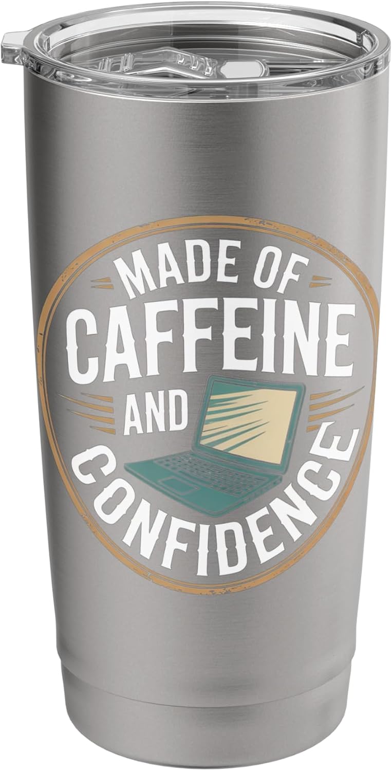 Made of Caffeine and Confidence Laptop Design Stainless Steel Insulated Tumbler