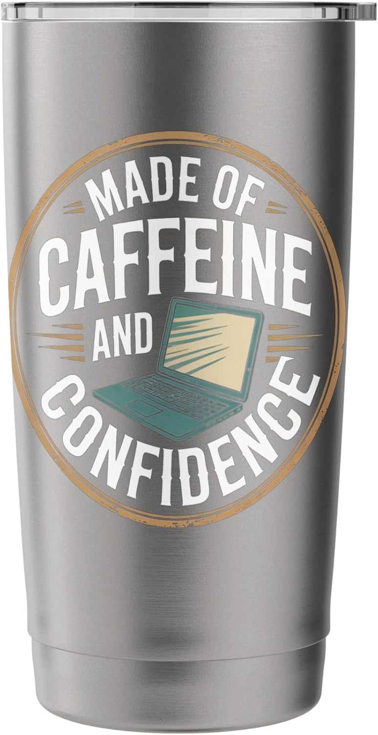 Made of Caffeine and Confidence Laptop Design Stainless Steel Insulated Tumbler