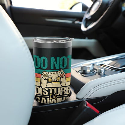 Do Not Disturb I'm Gaming - Funny Gamer Video Games Stainless Steel Insulated Tumbler