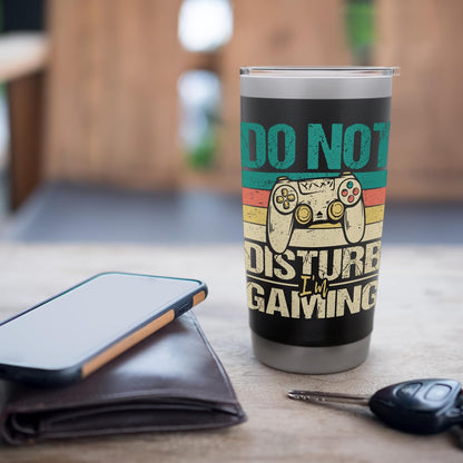 Do Not Disturb I'm Gaming - Funny Gamer Video Games Stainless Steel Insulated Tumbler