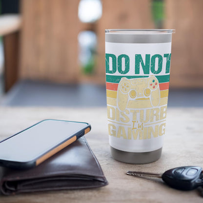 Do Not Disturb I'm Gaming - Funny Gamer Video Games Stainless Steel Insulated Tumbler