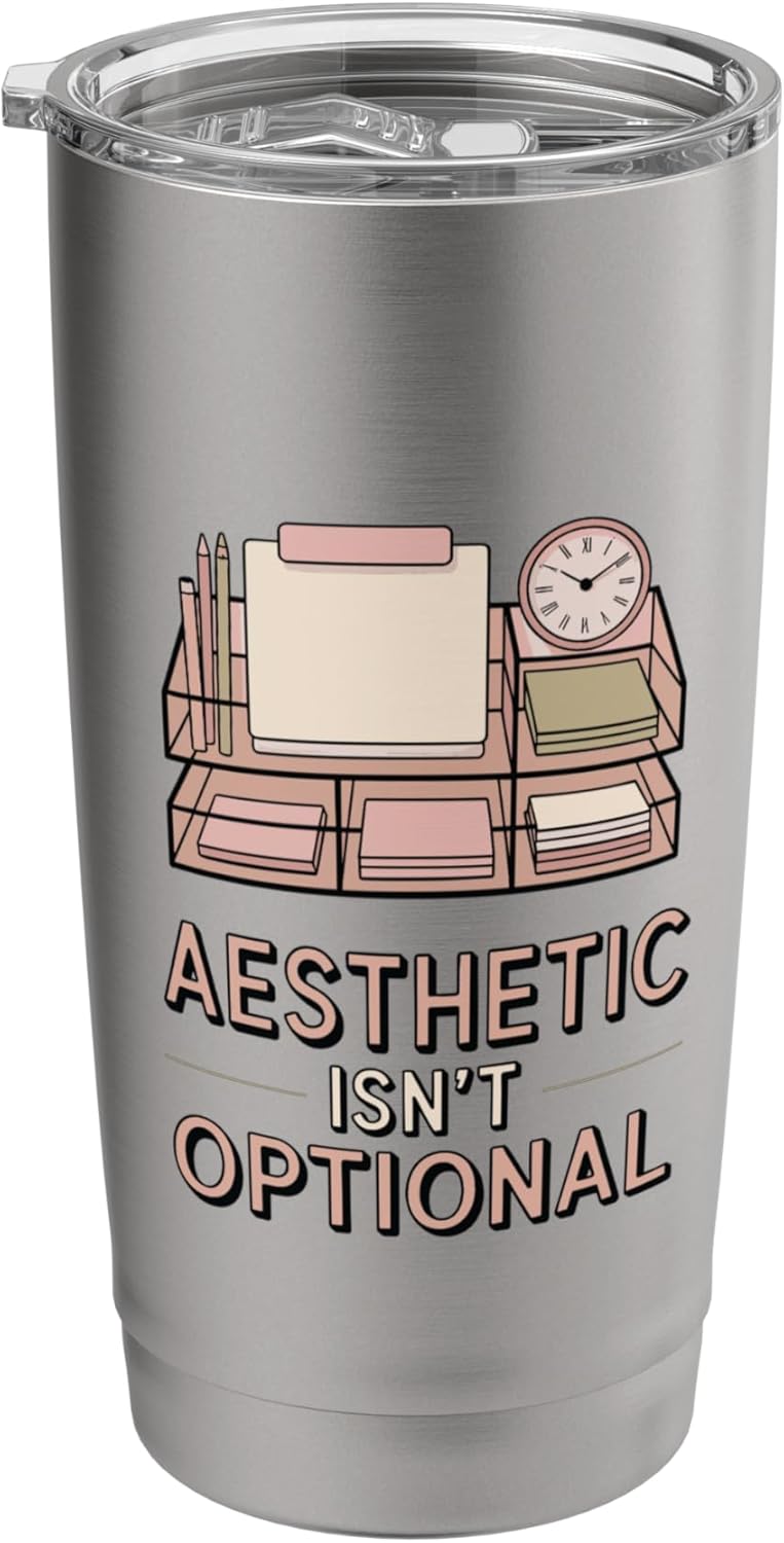 Aesthetic Isn't Optional Funny Desk Organizer Humor Stainless Steel Insulated Tumbler