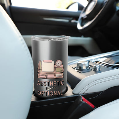Aesthetic Isn't Optional Funny Desk Organizer Humor Stainless Steel Insulated Tumbler