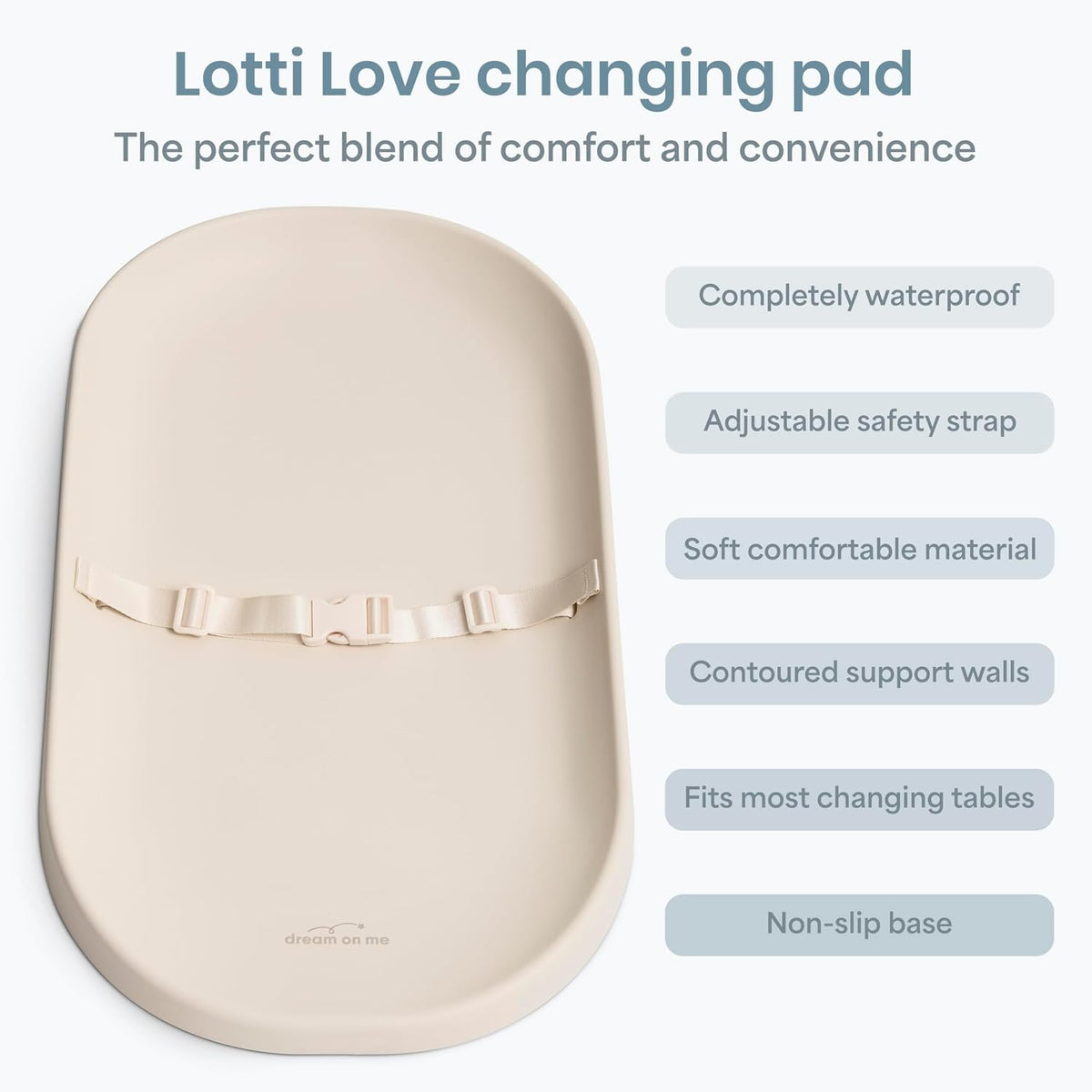 Lotti Love Baby Changing Pad, Waterproof, Contoured Design with Safety Strap, Soft Wipe-Clean Surface, Secure Nursery Changing Pad, Magnolia White