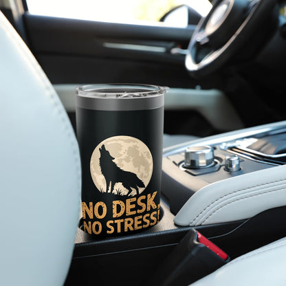 No Desk No Stress Digital Nomads Spirit Stainless Steel Insulated Tumbler