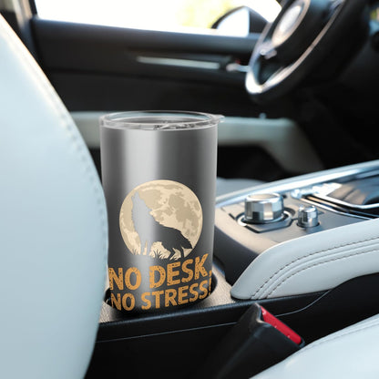 No Desk No Stress Digital Nomads Spirit Stainless Steel Insulated Tumbler