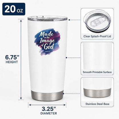 Made in the Image of God Genesis 1:27 White 20oz Tumbler | Scripture-Inspired Artwork Featuring a Vibrant Watercolor Motif for Daily Reflection on Identity and Faith