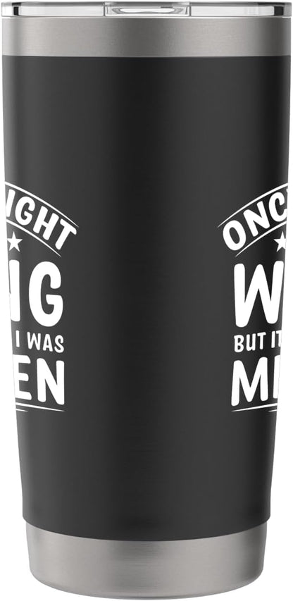 Once I Thought I Was Wrong But I Was Mistaken Funny Stainless Steel Insulated Tumbler