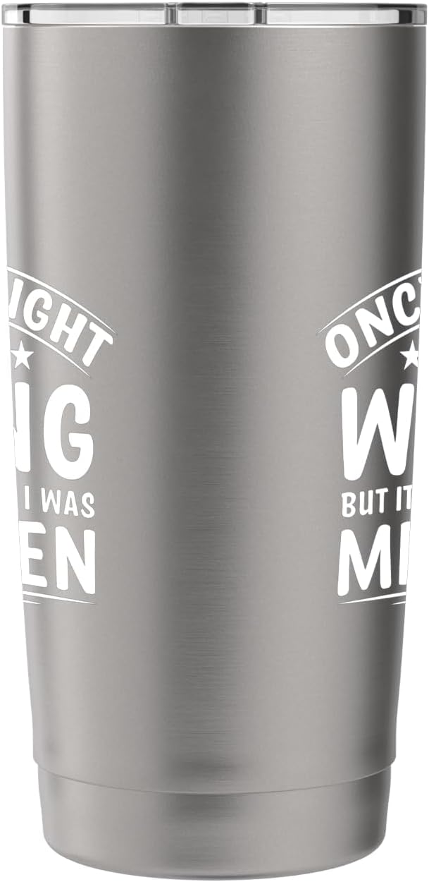 Once I Thought I Was Wrong But I Was Mistaken Funny Stainless Steel Insulated Tumbler