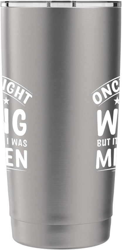 Once I Thought I Was Wrong But I Was Mistaken Funny Stainless Steel Insulated Tumbler