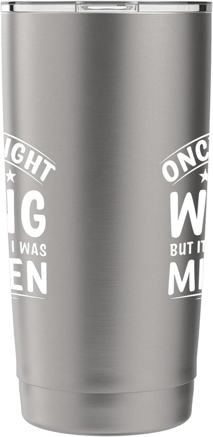 Once I Thought I Was Wrong But I Was Mistaken Funny Stainless Steel Insulated Tumbler