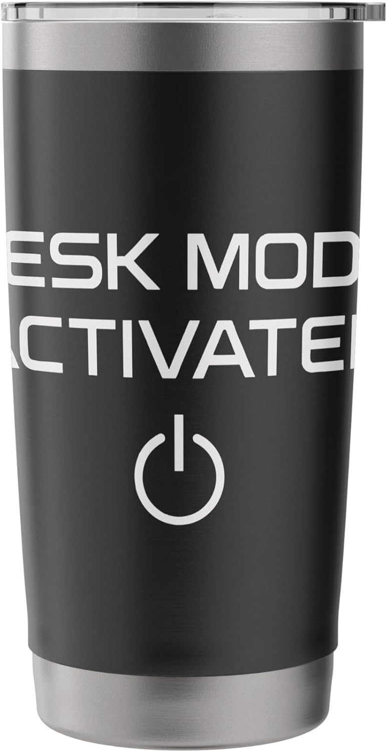Desk Mode Activated Work Enthusiast Stainless Steel Insulated Tumbler