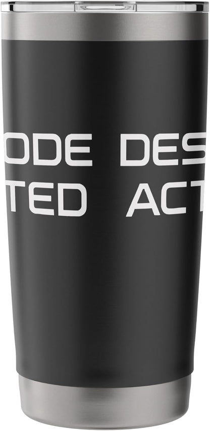 Desk Mode Activated Work Enthusiast Stainless Steel Insulated Tumbler