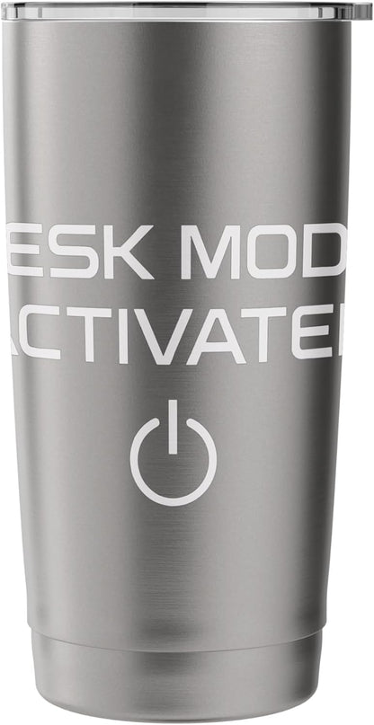 Desk Mode Activated Work Enthusiast Stainless Steel Insulated Tumbler
