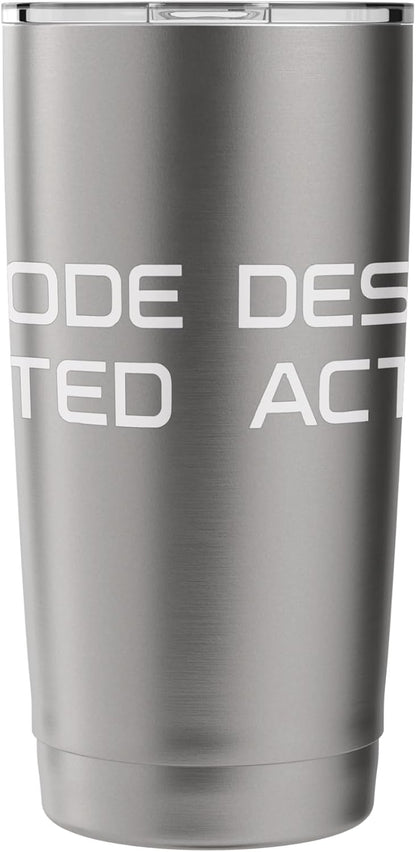 Desk Mode Activated Work Enthusiast Stainless Steel Insulated Tumbler