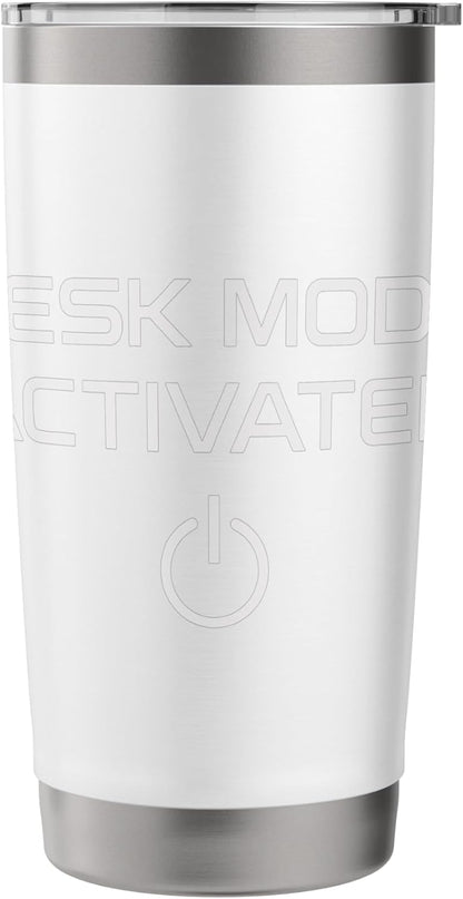 Desk Mode Activated Work Enthusiast Stainless Steel Insulated Tumbler